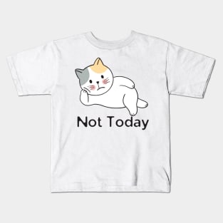 Not Today Cat Kids T-Shirt